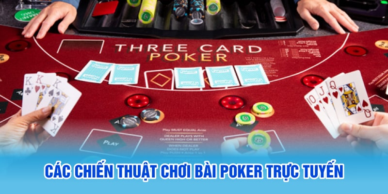 Các Chiến Thuật Chơi Bài Poker Trực Tuyến