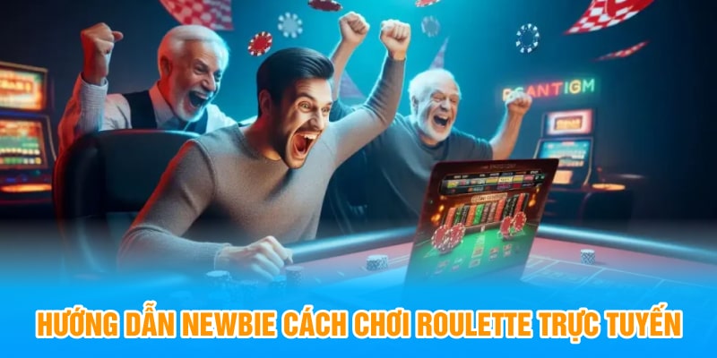 Hướng dẫn newbie cách chơi Roulette trực tuyến