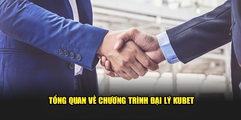 Tổng quan thông tin chính sách đại lý KUBET